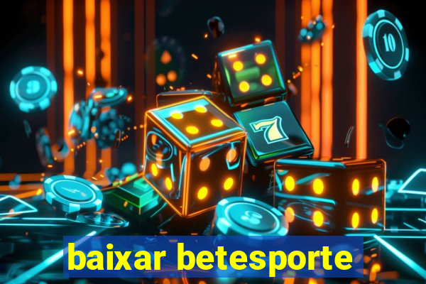 baixar betesporte